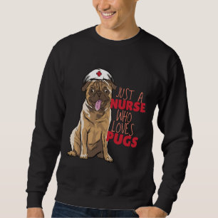 Nur eine Krankenschwester, die Mops Essential T - Sweatshirt