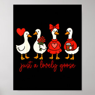 Nur eine liebe Gans Süße Nk Alberne Gans Valentins Poster