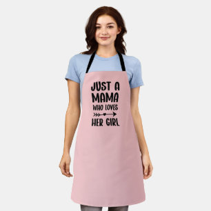 Nur eine Mama, die ihr Mädchen Mütter Tag Geschenk Schürze