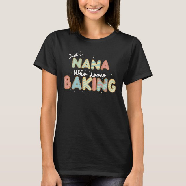 Nur eine Nana, die Lieben backen T-Shirt (Vorderseite)