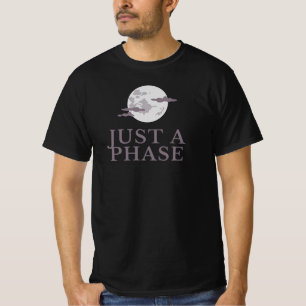 Nur eine Phase T-Shirt