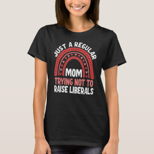 Nur eine regelmäßige Mama, die versucht, die Liber T-Shirt
