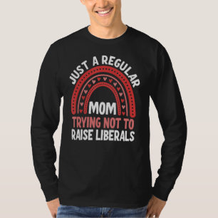 Nur eine regelmäßige Mama, die versucht, die Liber T-Shirt