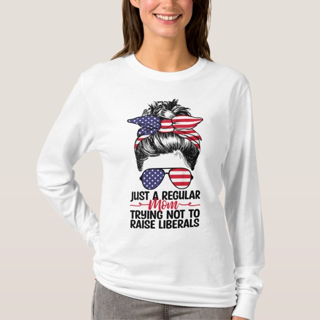 Nur eine reguläre Mama, die versucht, die Liberale T-Shirt (Vorderseite)