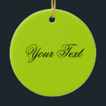 NUR FARBE / Hellgrün Ihr Text Keramikornament<br><div class="desc">Nur Farbe von EDDA Fröhlich komponiert | Vorlage: Hintergrundfarbe für Text oder Bild | Trend: Farbe Ihres Lebens. | Sie vermissen andere Farben, Produkte oder Designs? Kontaktieren Sie mich: contact@eddart.de</div>