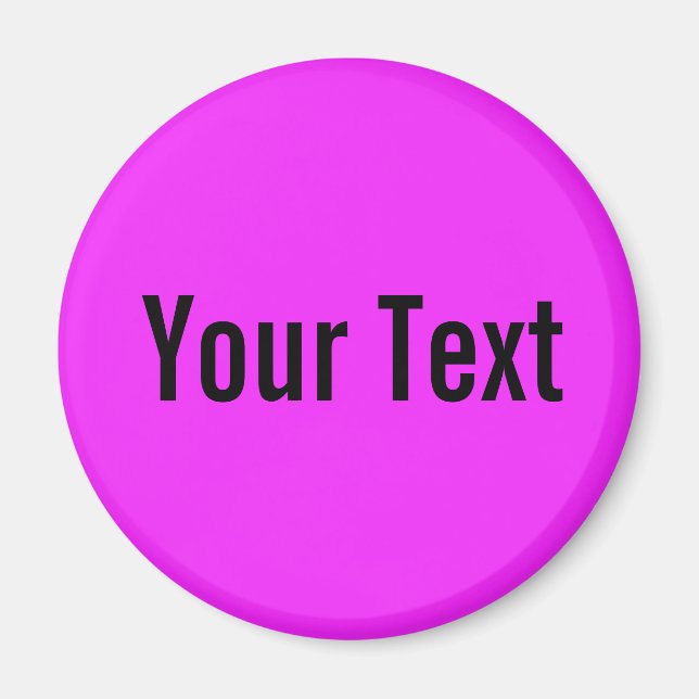 NUR FARBE / Pink + Ihr Text Magnet (Vorne)