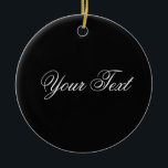 NUR FARBE / schwarz Ihr Text Keramikornament<br><div class="desc">Nur Farbe von EDDA Fröhlich komponiert | Vorlage: Hintergrundfarbe für Text oder Bild | Trend: Farbe Ihres Lebens. | Sie vermissen andere Farben, Produkte oder Designs? Kontaktieren Sie mich: contact@eddart.de</div>