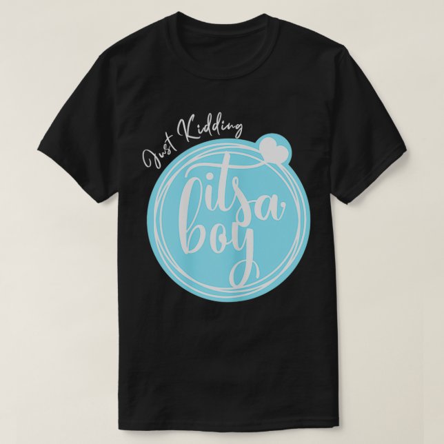 Nur Frauen, es ist ein Junge-Funny-Gender-Reve T-Shirt (Design vorne)