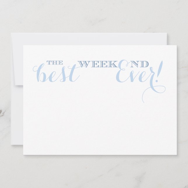 Nur für das beste Wochenende Einladung (Vorderseite)