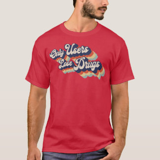 Nur für den Anwender verloren gegangene Arzneimitt T-Shirt