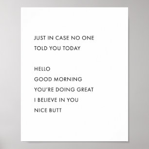 Nur für den Fall, dass dir heute niemand etwas ges Poster