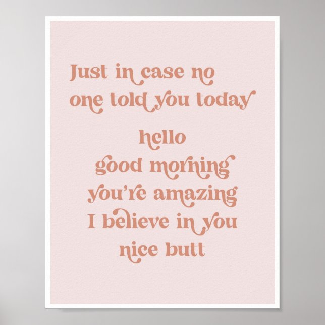 Nur für den Fall, dass dir heute niemand hallo gut Poster (Vorne)