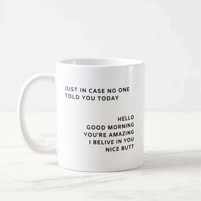 Nur für den Fall, dass Ihnen heute niemand etwas g Kaffeetasse (Links)