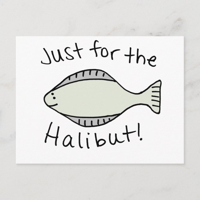 Nur für den Halibut Postkarte (Vorderseite)