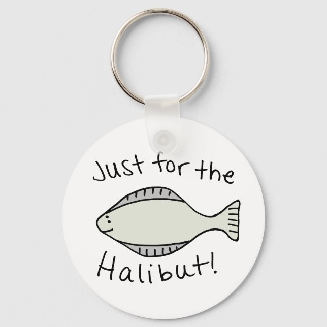 Nur für den Halibut Schlüsselanhänger (Vorderseite)