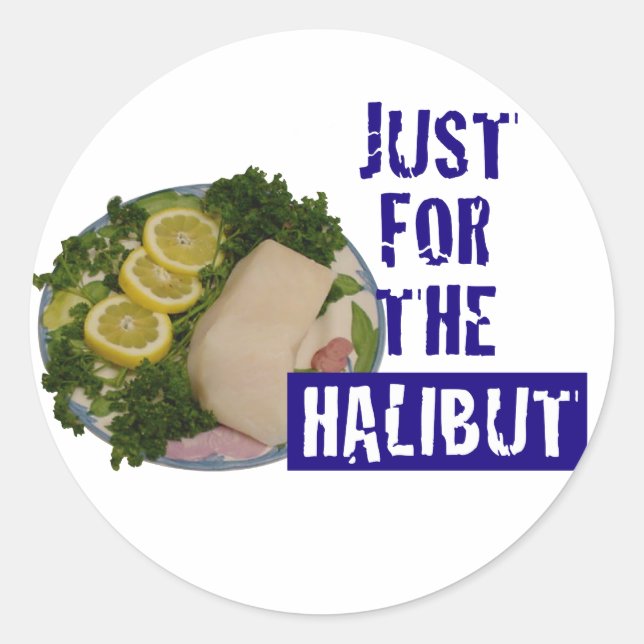 "nur für den Heilbutt" humorvolle Parodie-Sticker Runder Aufkleber (Vorderseite)