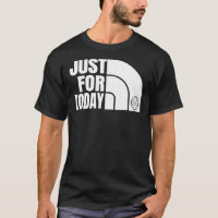 Nur für heute Narcotics Anonymous NA Geschenk T-Sh