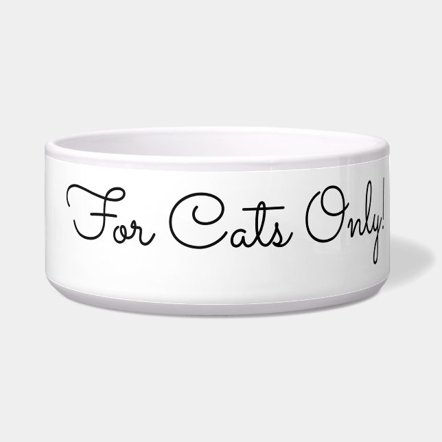 Nur für Katzen! Funny Message, Black Script Bowl Napf (Rechts)