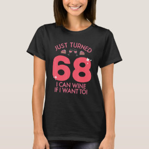 Nur gebrannt 68 Wein, wenn ich auf 68. Geburtstag T-Shirt