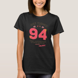 Nur gebrannt 94 Wein Drinking 94. Geburtstag Betru T-Shirt