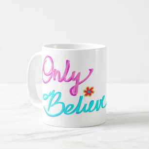 Nur glauben Christliches Zitat  Kaffeetasse