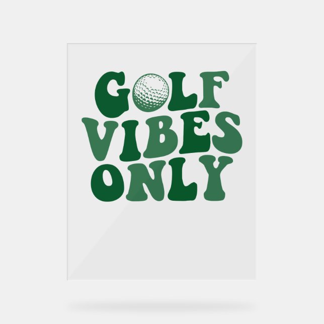 Nur Golf Vibes, Golf Lover Acrylschild (Vorderseite)