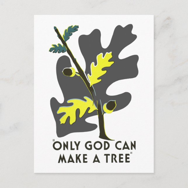 Nur Gott kann einen Baum machen Postkarte (Vorderseite)