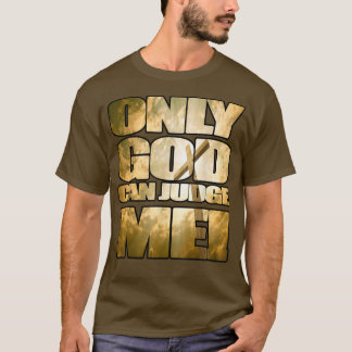 Nur Gott kann mich beurteilen religiös, christlich T-Shirt