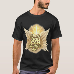 Nur Gott kann mich beurteilen T-Shirt