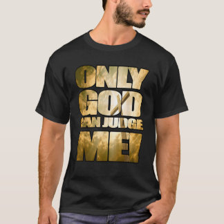 Nur Gott kann mich beurteilen T-Shirt