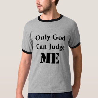 Nur Gott kann mich beurteilen T - Shirt-Männer T-Shirt