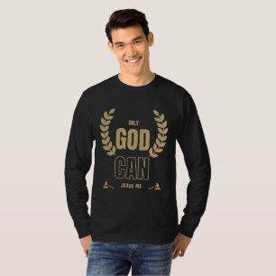 Nur Gott kann mir Bibel der Menschen vorurteilen T-Shirt