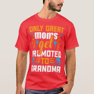 Nur große Mamas werden zu Oma Funny New befördert T-Shirt
