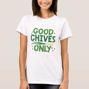 Nur gute Chips T-Shirt