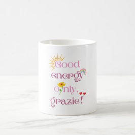 Nur gute Energie, grazie! Kaffeetasse