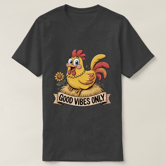 Nur gute Schwingungen (Happy Checken) T-Shirt (Design vorne)