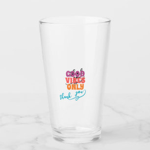Nur gute Vibes – Danke Positives Zitat T-Shirt Glas