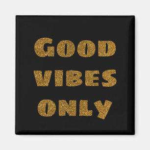 Nur gute Vibes   Schwarzer und goldener Glitzer Magnet