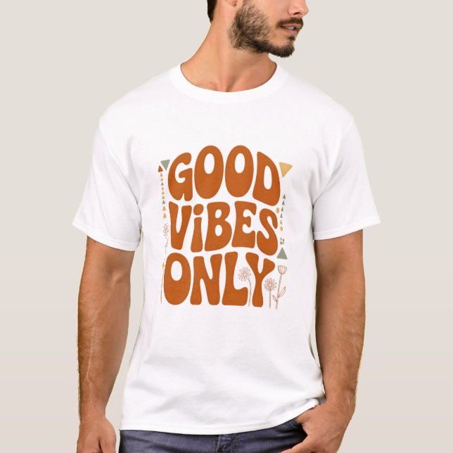 Nur gute Vibes T-Shirt (Vorderseite)