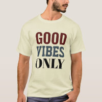 Nur gute Vibes T - Shirt