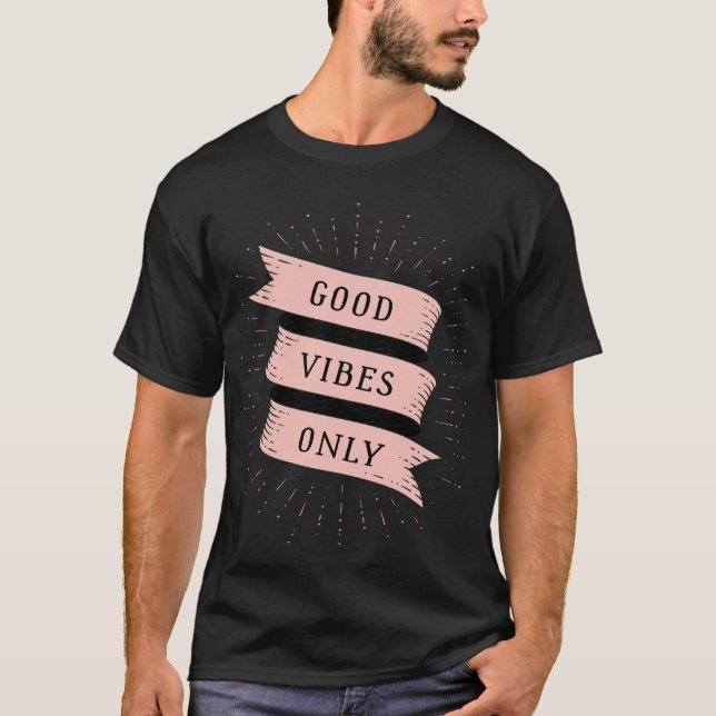 Nur gute Vibes T-Shirt (Vorderseite)