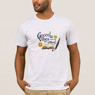 Nur gute Vibes, Trag deine Stimmung   Buchliebhabe T-Shirt