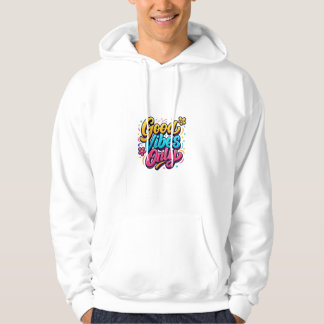 Nur gute Vibes – Trendige Motivations- Hoodie