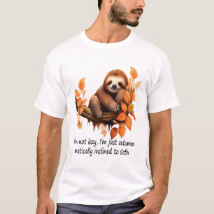 Nur herbstlich geneigt zur Faulheit T-Shirt