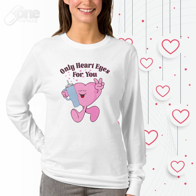 Nur Herz Augen für Sie T-Shirt (Von Creator hochgeladen)