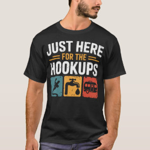 Nur Hier Für Die Anschlüsse Lustiger Camping Rv Ca T-Shirt