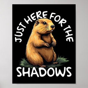 Nur Hier Für Die Schatten Lustiger Groundhog Day  Poster