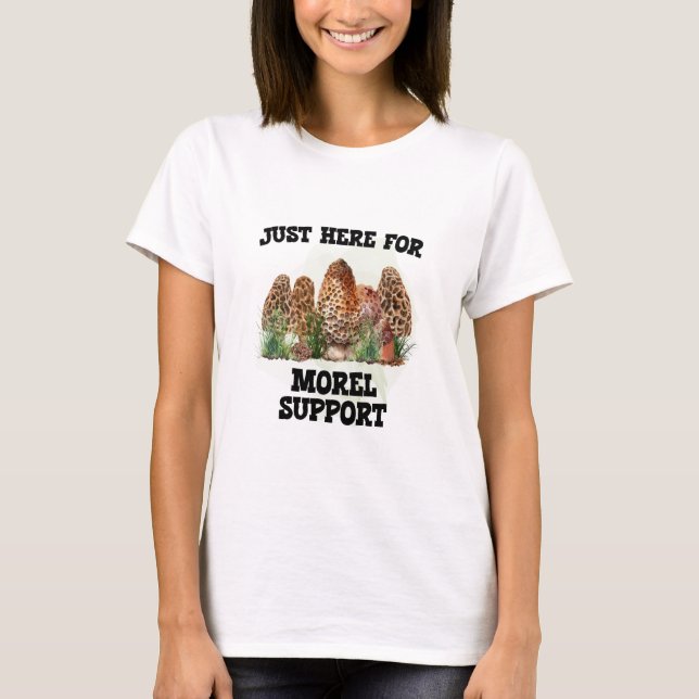 Nur hier für Morel Support T-Shirt (Vorderseite)