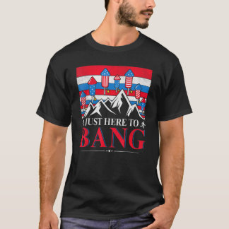 Nur hier, um am 4. Juli zu Bang 4. Juli Feuerwerk  T-Shirt