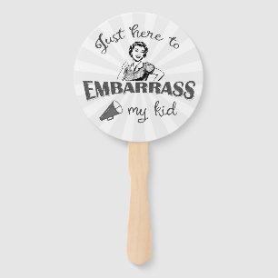 Nur hier, um mein Kind zu verbarrass - Sassy Mama Fächer